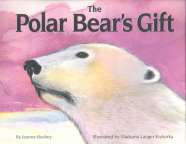 Book cover for The Polar Bear’s Gift