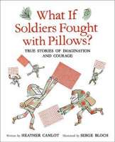 Book cover for What If Soldiers Fought with Pillows?