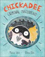 Book cover for Chickadee: Criminal Mastermind