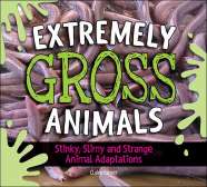 Book cover for Extremely Gross Animals