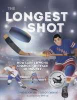 Book cover for The Longest Shot: How Larry Kwong Changed the Face of Hockey